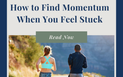 How to Find Momentum When You Feel Stuck